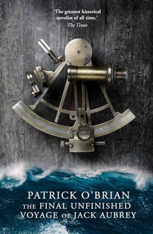 

The Final Unfinished Voyage of Jack Aubrey by Patrick O’Brian-Paperback