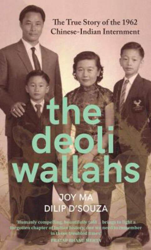 

The Deoliwallahs: the True Story of the 1962 Chinese-indian Internment, Hardcover Book, By: Joy Ma