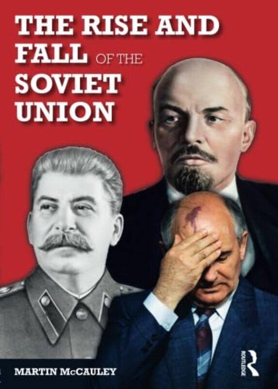 

The Rise and Fall of the Soviet Union by Martin Mccauley-Paperback