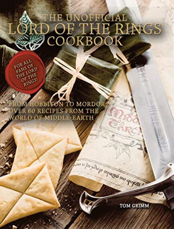 

Lord of the Rings The Unofficial Cookbook by Grimm, Tom Hardcover