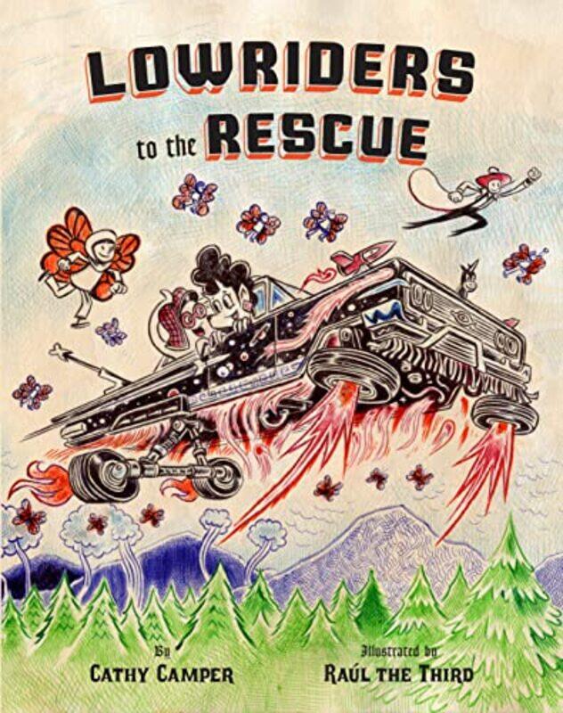 

Lowriders to the Rescue by Cathy CamperRaul Gonzalez III-Hardcover