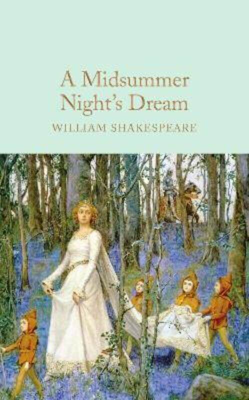 

A Midsummer Night's Dream (Macmillan Collector's Library).Hardcover,By :William Shakespeare