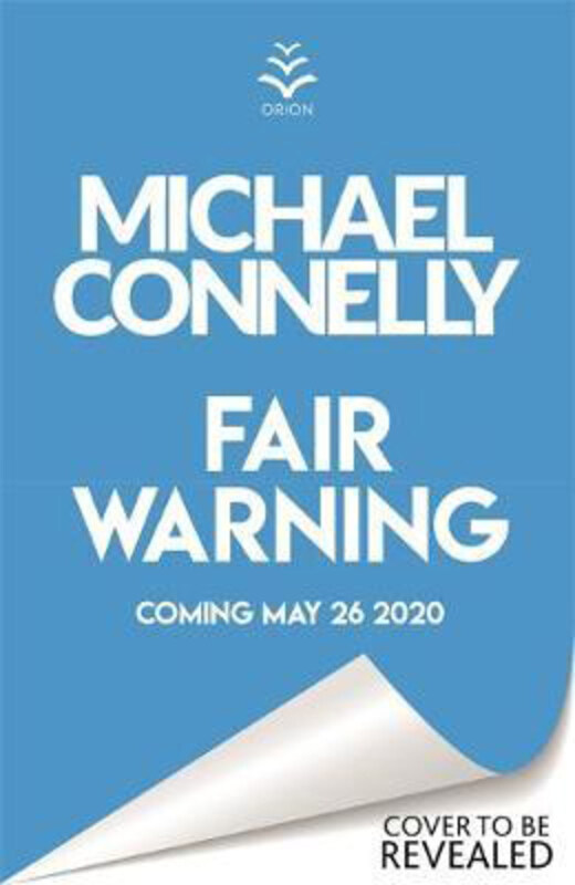 

Fair Warning: The Instant Number One Bestselling Thriller, Paperback Book, By: Michael Connelly