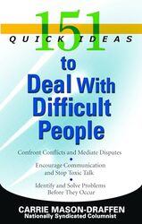 151 Quick Ideas To Deal With Difficult People (151 Quick Ideas) By Carrie Mason-Draffen Paperback