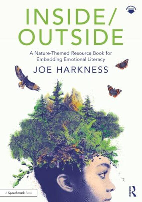 

InsideOutside A NatureThemed Resource Book for Embedding Emotional Literacy by Mary MyattJohn Tomsett-Paperback