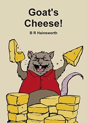 Goats Cheese! by Hainsworth B R Paperback