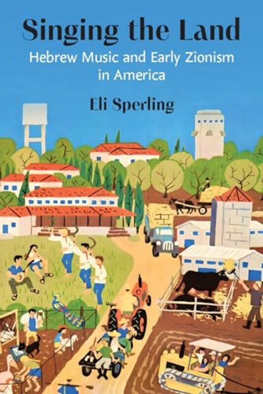 

Singing the Land by Eli Sperling -Paperback