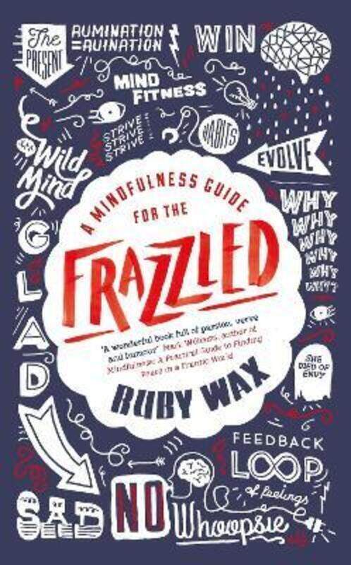 

A Mindfulness Guide for the Frazzled.paperback,By :Ruby Wax