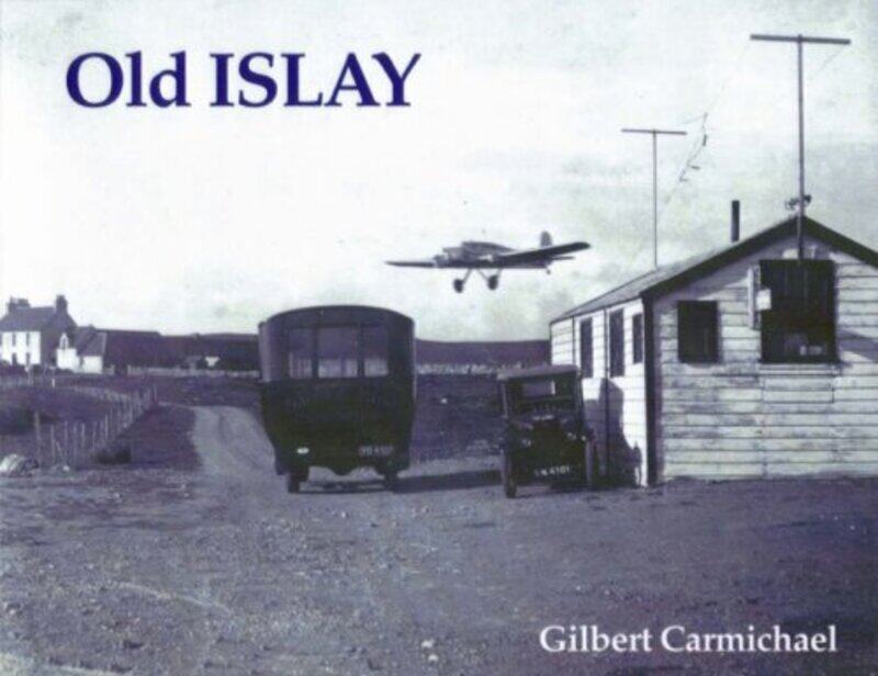 

Old Islay by Gilbert Carmichael-Paperback