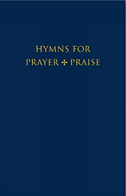 

Hymns for Prayer and Praise by James Macdonald Lockhart-Hardcover