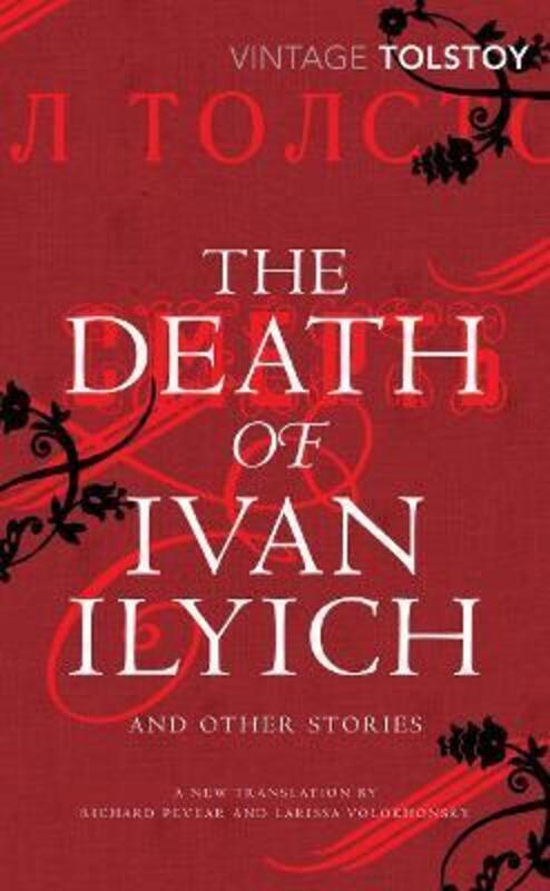 The Death of Ivan Ilyich and Other Stories.paperback,By :Tolstoy, Leo - Volokhonsky, Larissa - Pevear, Richard