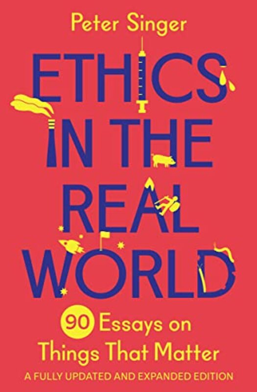 Ethics in the Real World by Peter Singer-Hardcover