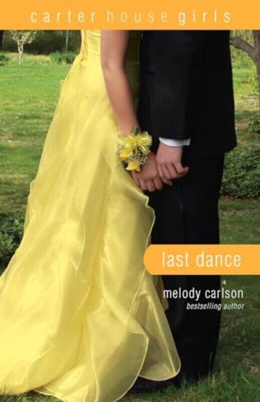 

Last Dance by Melody Carlson-Paperback