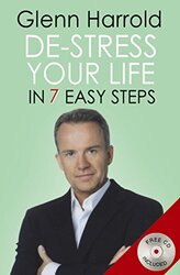 De-stress Your Life: In Seven Easy Steps (Book & CD), Paperback Book, By: Glenn Harrold