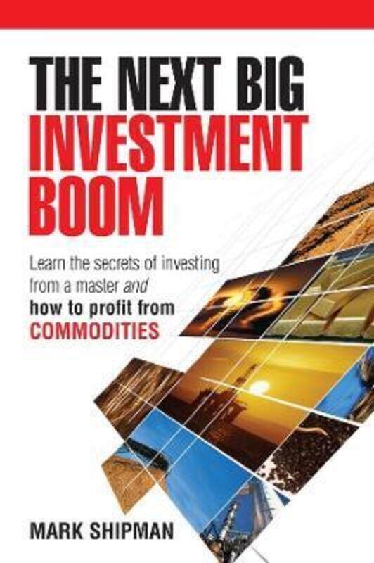 

^(R) The Next Big Investment Boom:.Hardcover,By :Mark Shipman