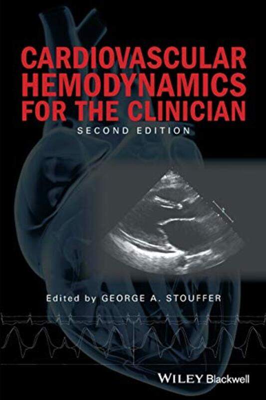 

Cardiovascular Hemodynamics for the Clinician by Claudia Romo EdelmanNathalie AlonsoManuel Gutierrez-Paperback