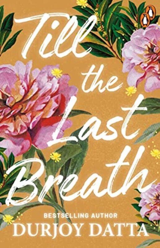 

Till The Last Breath . . . Paperback by Durjoy Datta
