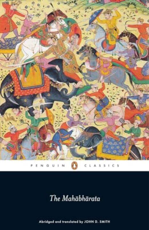 

The Mahabharata Penguin Classics by J.D. Smith (Edited By) - Paperback