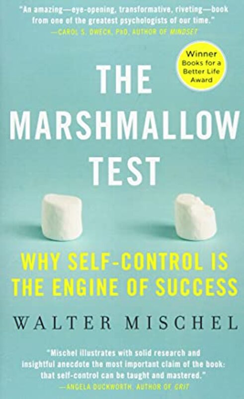 Marshmallow Test Why Selfcontrol Is The Engine Of Success International Edition By Walter Mischel Paperback