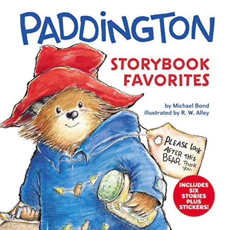 

Paddington Storybook Favorites: Includes 6 Stories Plus Stickers! , Paperback by Bond, Michael, MD - Alley, R W