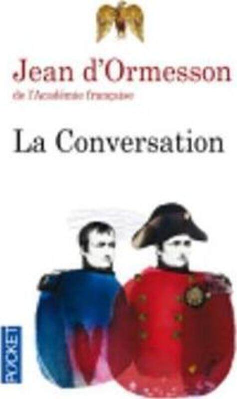 

La conversation.paperback,By :Jean d' Ormesson