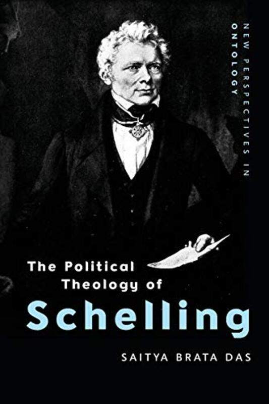 

The Political Theology of Schelling by Saitya Brata Das-Paperback