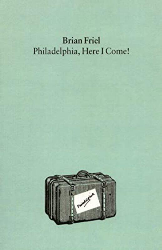 

Philadelphia Here I Come by Brian Friel-Paperback