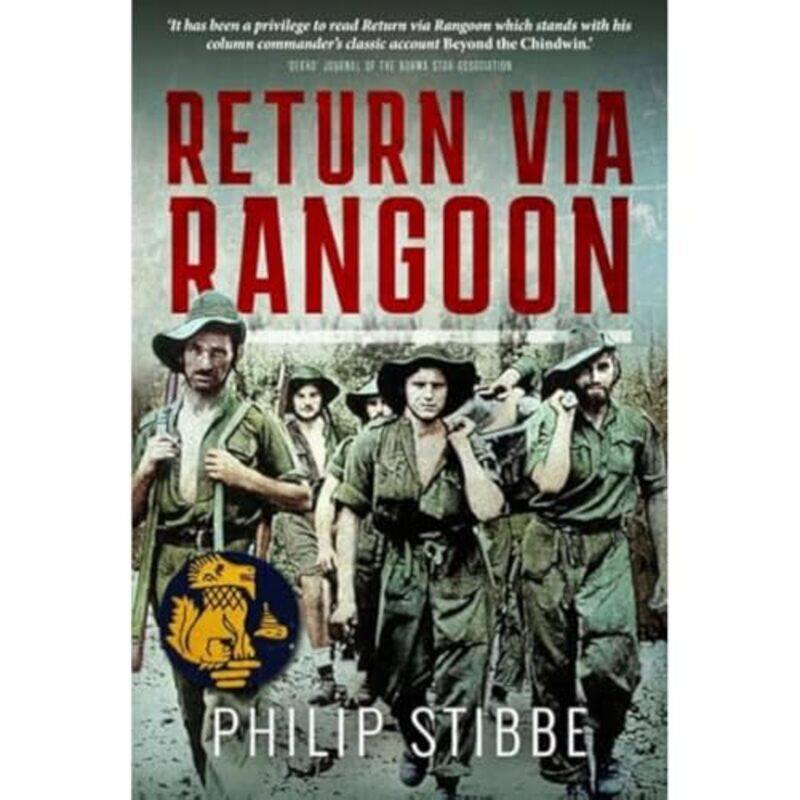 

Return Via Rangoon by Philip Stibbe-Paperback