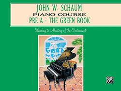 John W. Schaum Piano Course, Pre-A: The Green Book,Paperback by Schaum, John W