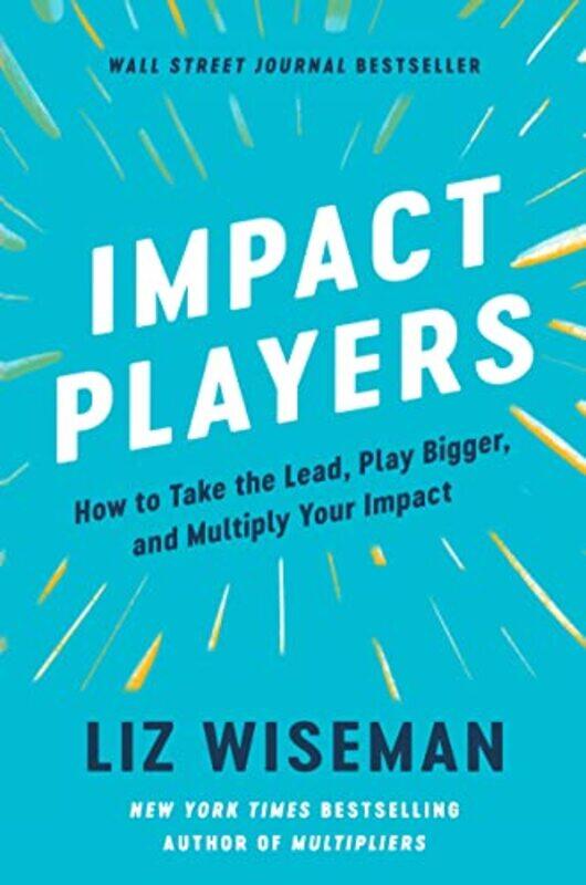 

Impact Players by Liz Wiseman-Paperback