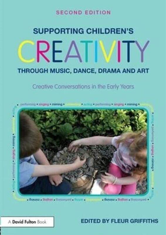 

Supporting Childrens Creativity through Music Dance Drama and Art by Erica Wheeler-Paperback