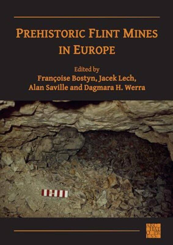 

Prehistoric Flint Mines in Europe by Dana Rasmussen-Paperback