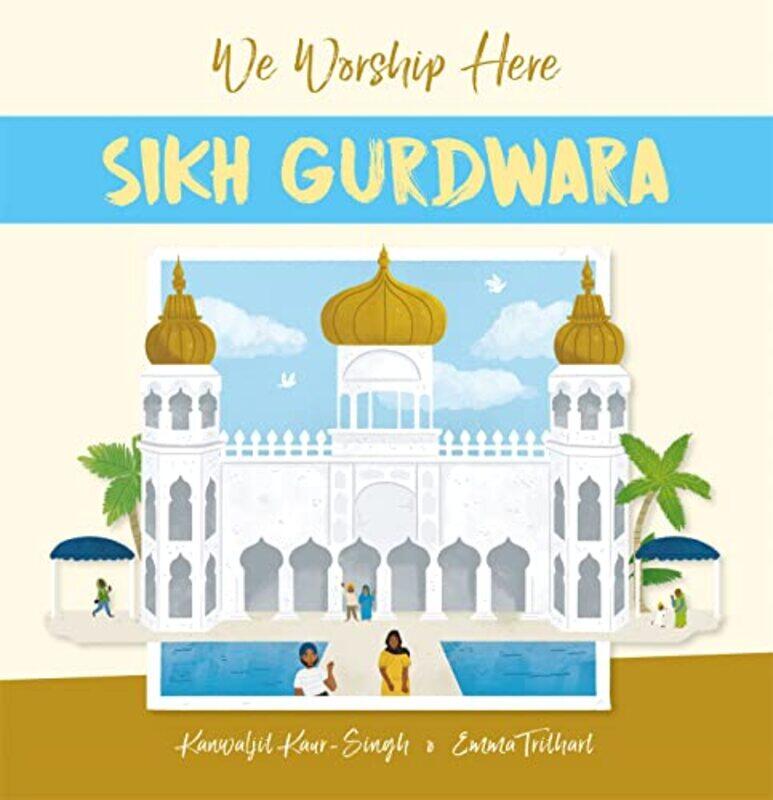 

We Worship Here Sikh Gurdwara by Kanwaljit Kaur-SinghEmma Trithart-Paperback