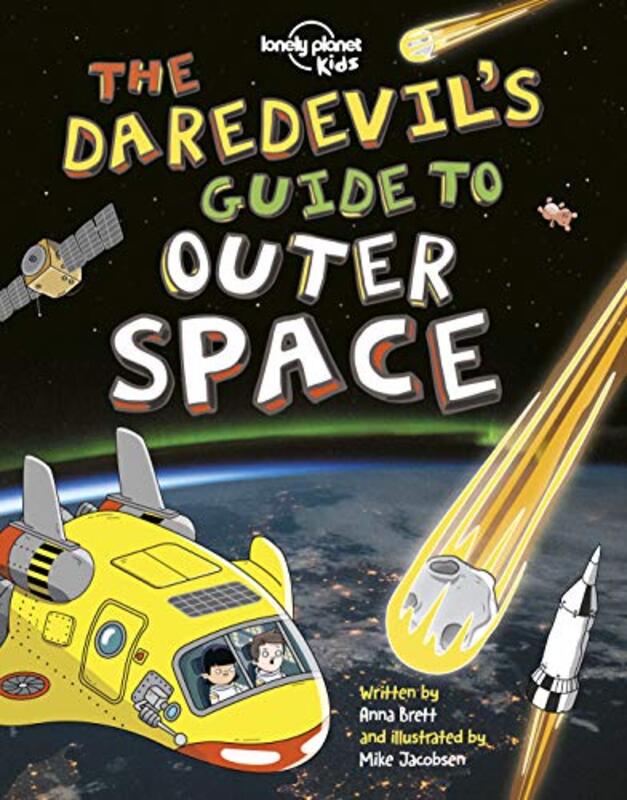 The Daredevils Guide to Outer Space , Paperback by Lonely Planet Kids