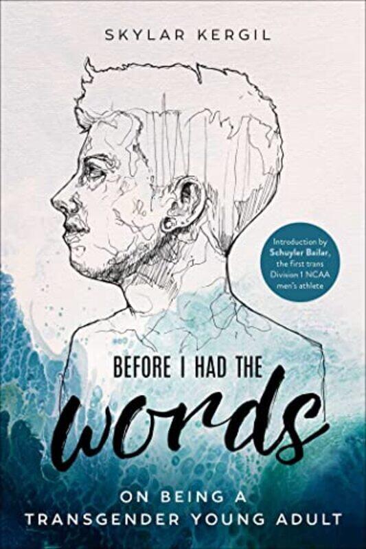 

Before I Had The Words by Skylar Kergil-Paperback