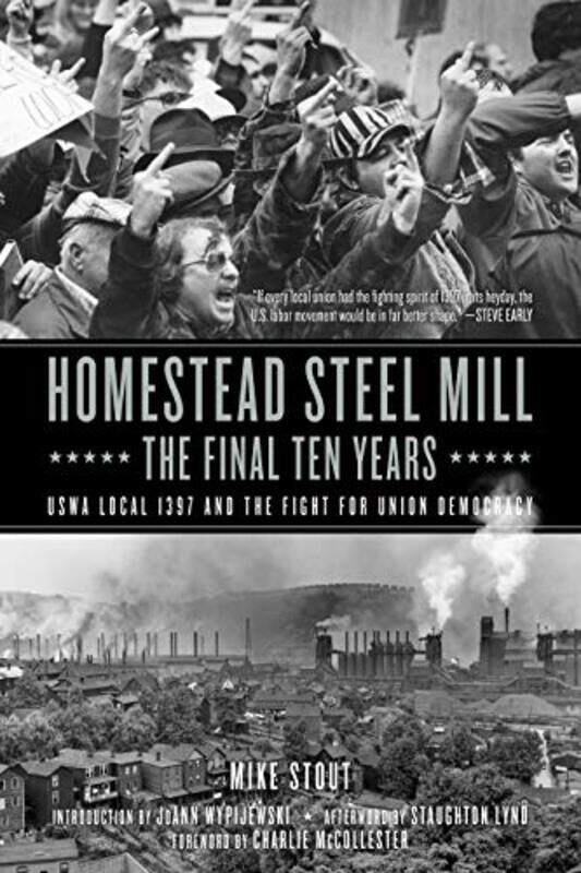 

Homestead Steel Mill The Final Ten Years by Mike Stout-Paperback