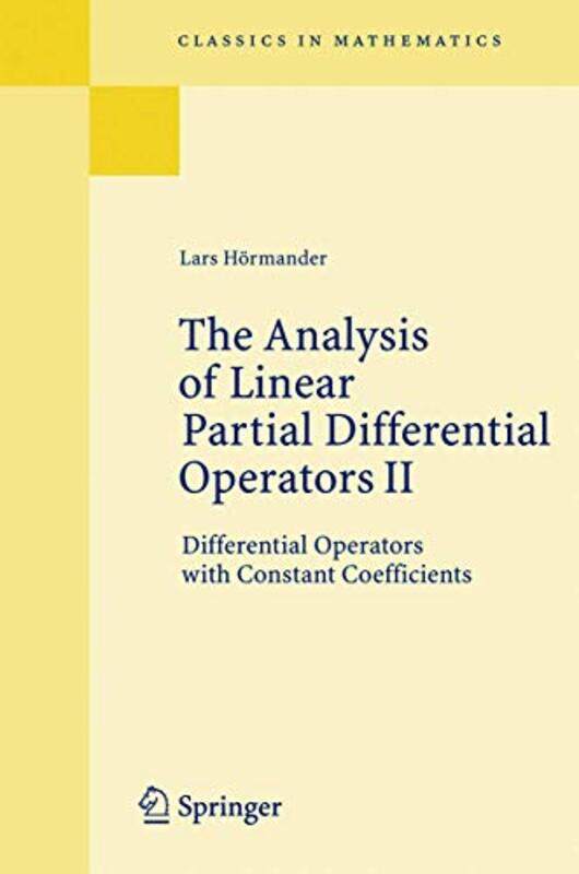 

The Analysis of Linear Partial Differential Operators II by Lars Hormander-Paperback