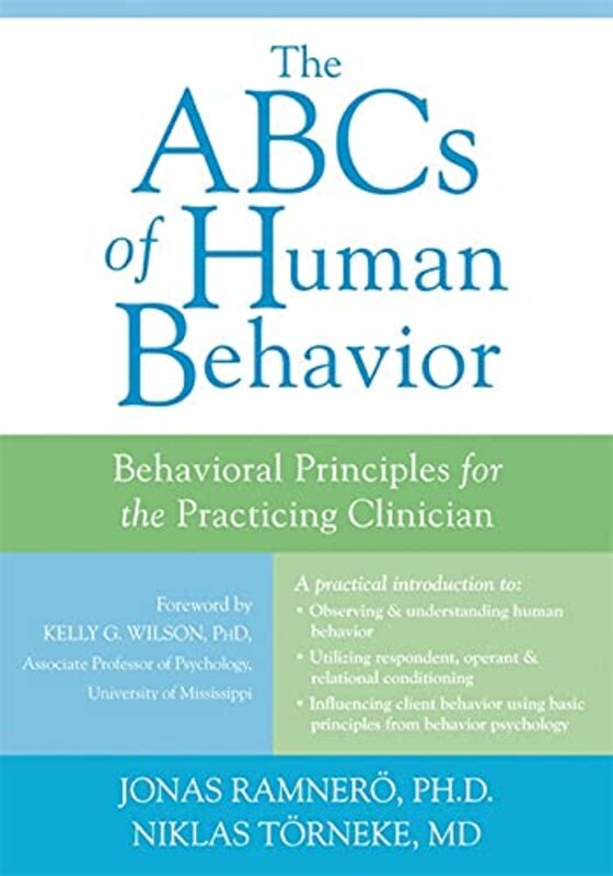 The ABCs of Human Behavior: Behavioral Principles for the Practicing Clinician , Paperback by Toerneke, Dr. Niklas