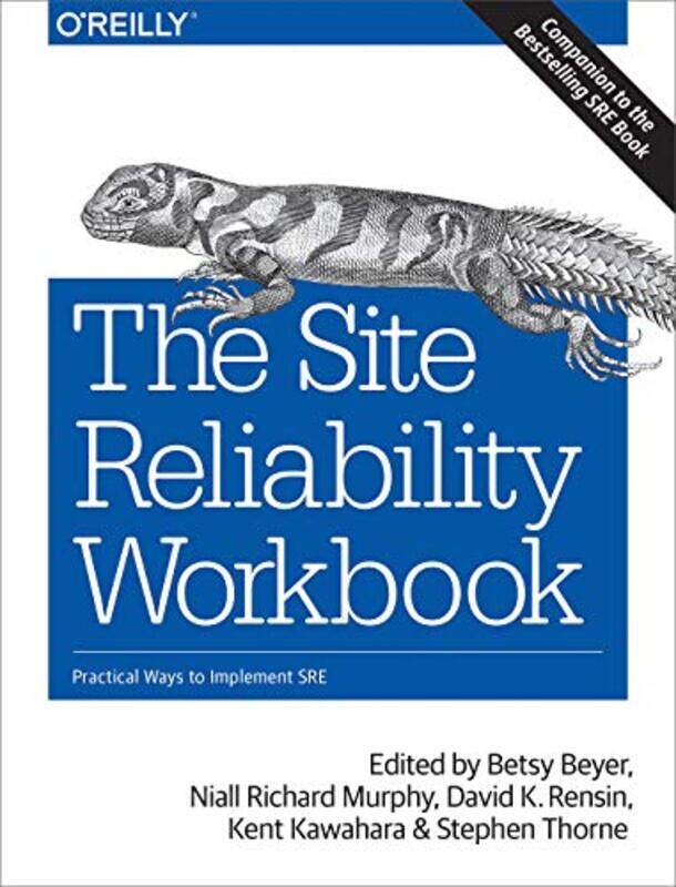 

The Site Reliability Workbook by Jeni Wright-Paperback