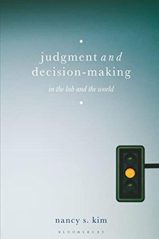 

Judgment and DecisionMaking by Nancy S Northeastern University, USA Kim-Paperback