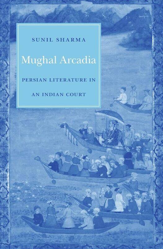 

Mughal Arcadia by Sunil Sharma-Hardcover