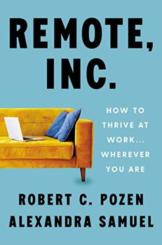 

Remote Inc by Robert C PozenAlexandra Samuel-Hardcover