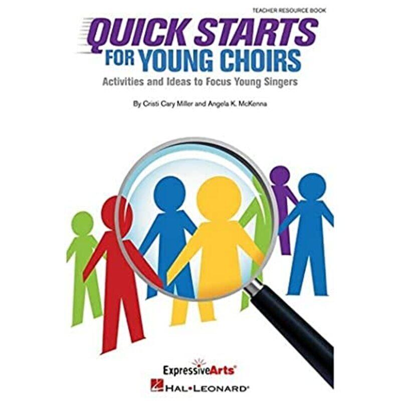 

Quick Starts For Young Choirs Activities And Ideas To Focus Your Singers By Miller, Cristi Cary - Mckenna, Angela K. Paperback