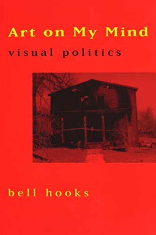 

Art On My Mind Visual Politics By Hooks Bell Paperback