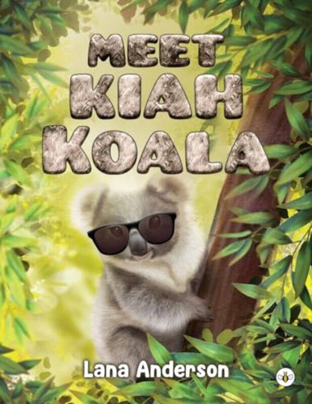 

Meet Kiah Koala by Lana Anderson-Paperback