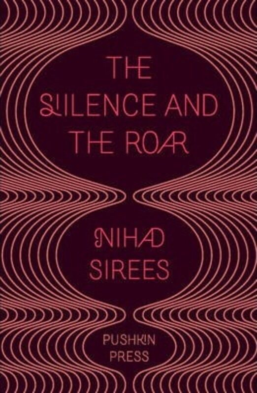 

The Silence and the Roar, Paperback Book, By: Nihad Sirees