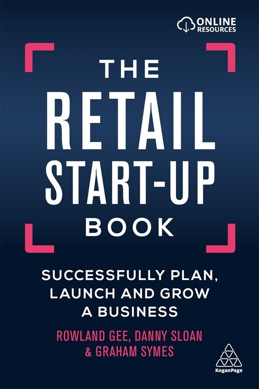 

The Retail Start-Up Book: Successfully Plan, Launch and Grow a Business, Paperback Book, By: Rowland Gee - Danny Sloan - Graham Symes