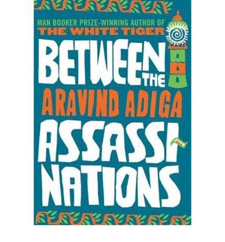 

Between the Assassinations, Hardcover Book, By: Aravind Adiga