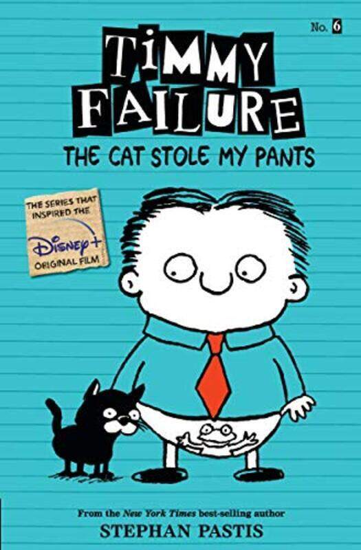 

Timmy Failure: The Cat Stole My Pants,Paperback,By:Pastis, Stephan