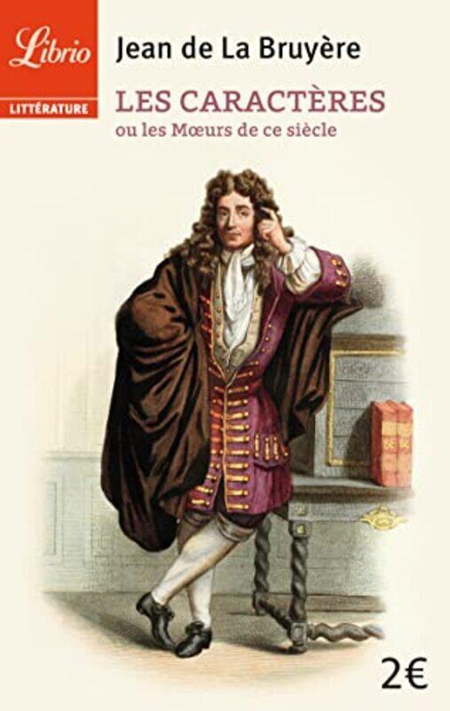 

Les caract res : Ou les Moeurs de ce si cle,Paperback by Jean de La Bruyere